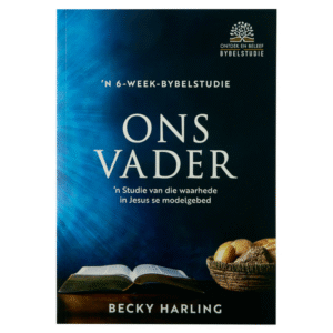 Ons Vader Bybelstudie: 'n Studie van die Waarhede in Jesus se Modelgebed (Sagteband)