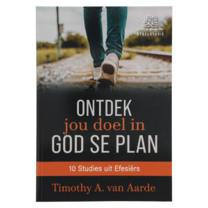 Ontdek Jou Doel in God Se Plan Afrikaans Bible study book by Timothy A. Van Aarde